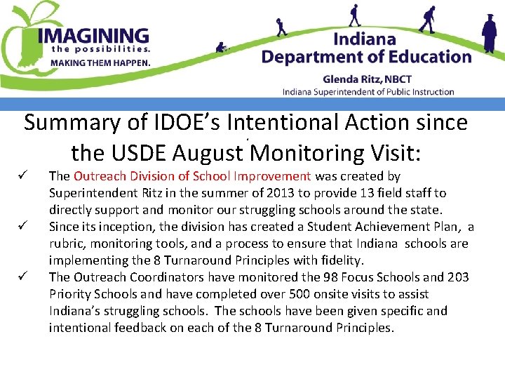 Summary of IDOE’s Intentional Action since. the USDE August Monitoring Visit: ü ü ü