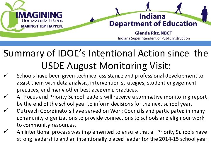 Summary of IDOE’s Intentional Action since the. USDE August Monitoring Visit: ü ü Schools