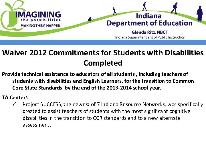 Waiver 2012 Commitments for Students with Disabilities Completed Provide technical assistance to educators of