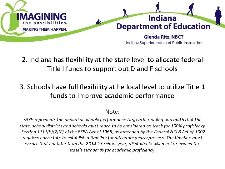 2. Indiana has flexibility at the state level to allocate federal Title I funds