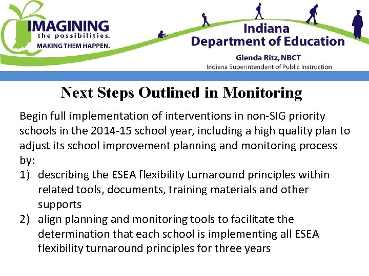 Next Steps Outlined in Monitoring Begin full implementation of interventions in non-SIG priority schools