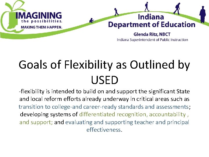 Goals of Flexibility as Outlined by USED -flexibility is intended to build on and