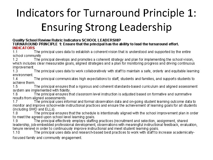 Indicators for Turnaround Principle 1: Ensuring Strong Leadership Quality School Review Rubric Indicators SCHOOL