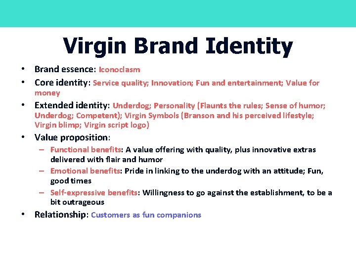 Virgin Brand Identity • Brand essence: Iconoclasm • Core identity: Service quality; Innovation; Fun