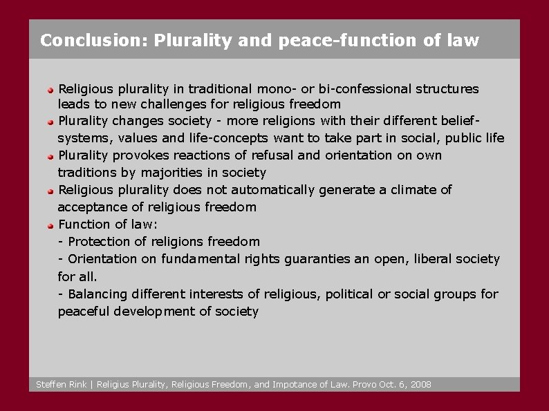 Conclusion: Plurality and peace-function of law Religious plurality in traditional mono- or bi-confessional structures