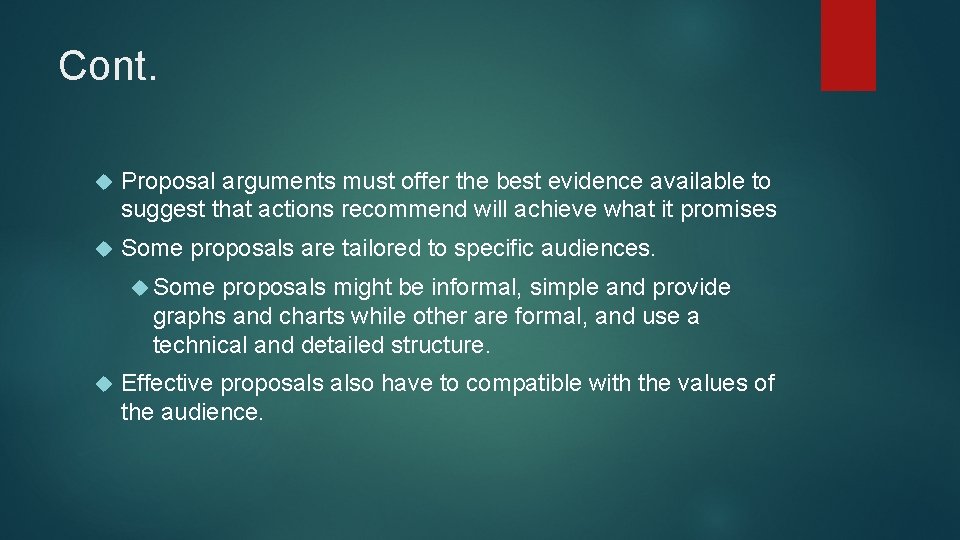 Cont. Proposal arguments must offer the best evidence available to suggest that actions recommend