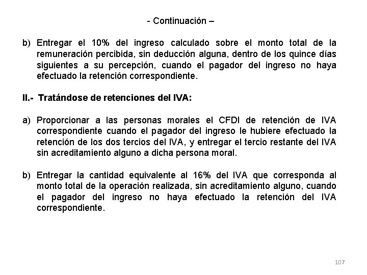 - Continuación – b) Entregar el 10% del ingreso calculado sobre el monto total