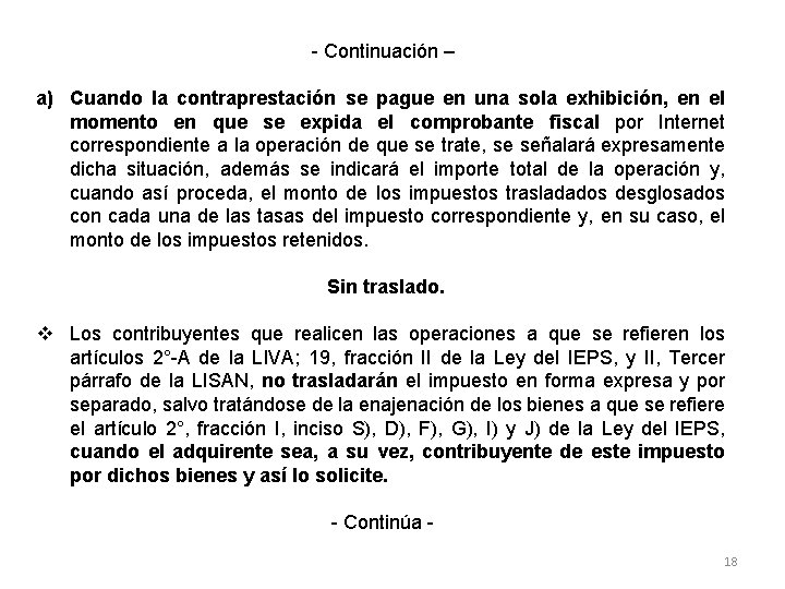 - Continuación – a) Cuando la contraprestación se pague en una sola exhibición, en