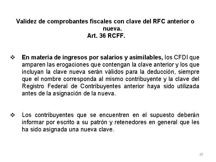 Validez de comprobantes fiscales con clave del RFC anterior o nueva. Art. 36 RCFF.