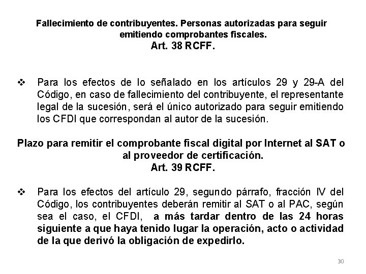 Fallecimiento de contribuyentes. Personas autorizadas para seguir emitiendo comprobantes fiscales. Art. 38 RCFF. v