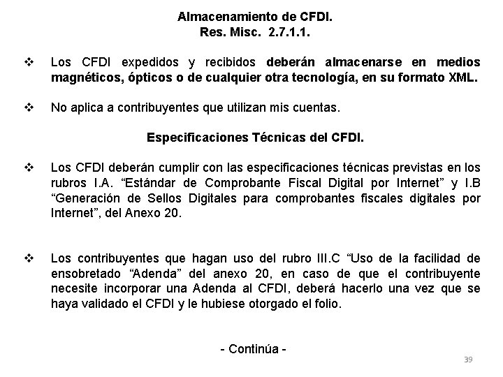 Almacenamiento de CFDI. Res. Misc. 2. 7. 1. 1. v Los CFDI expedidos y