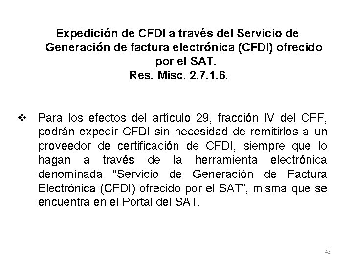 Expedición de CFDI a través del Servicio de Generación de factura electrónica (CFDI) ofrecido