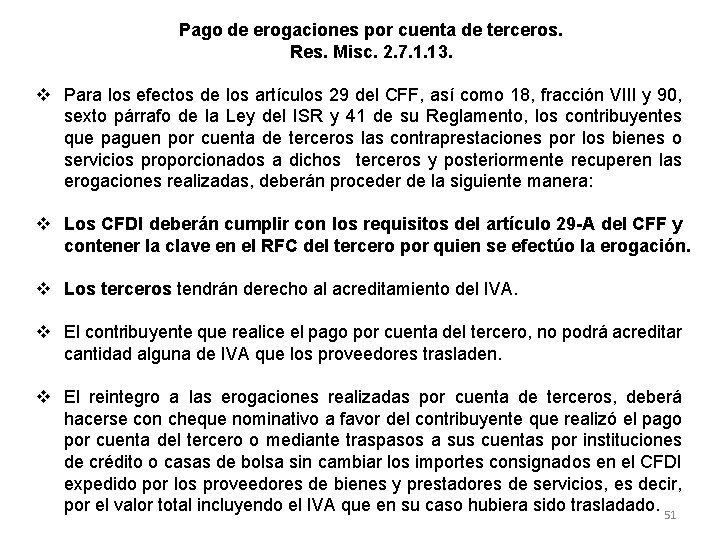 Pago de erogaciones por cuenta de terceros. Res. Misc. 2. 7. 1. 13. v