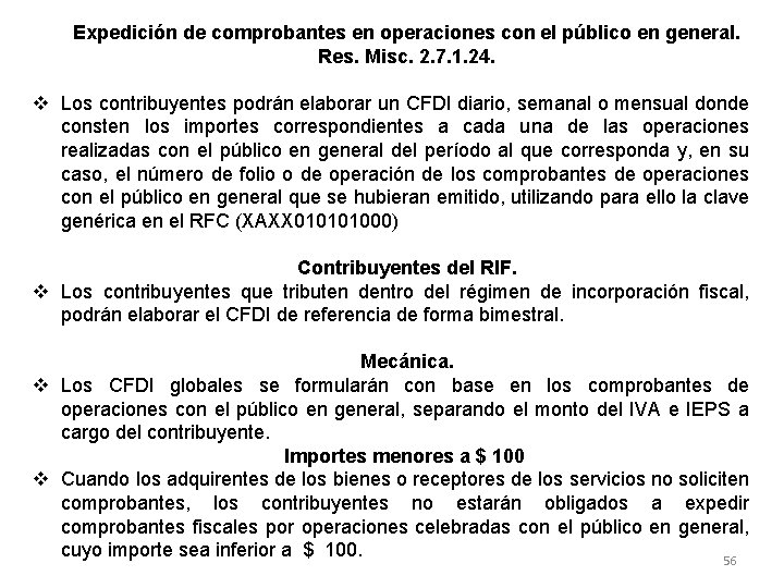 Expedición de comprobantes en operaciones con el público en general. Res. Misc. 2. 7.