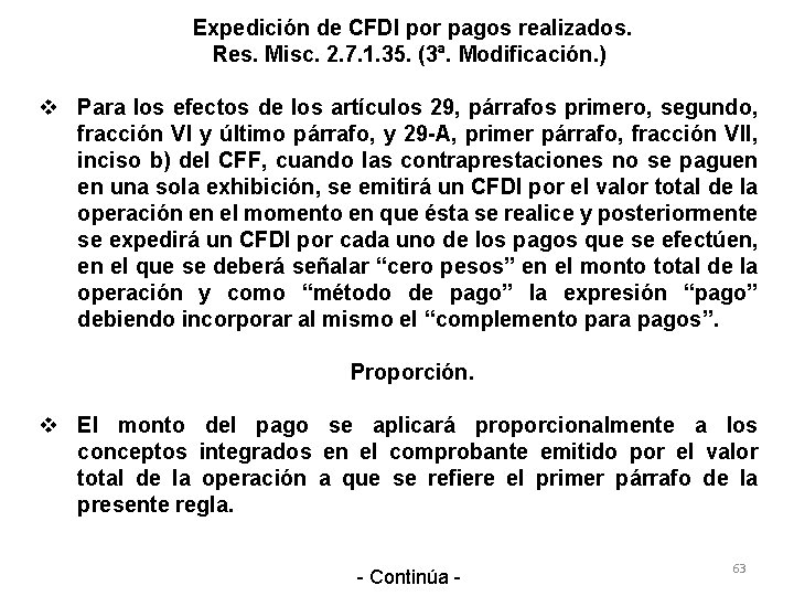 Expedición de CFDI por pagos realizados. Res. Misc. 2. 7. 1. 35. (3ª. Modificación.