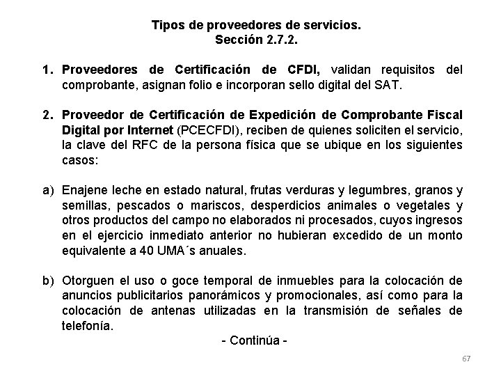 Tipos de proveedores de servicios. Sección 2. 7. 2. 1. Proveedores de Certificación de