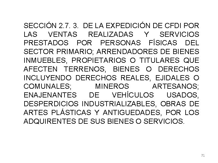 SECCIÓN 2. 7. 3. DE LA EXPEDICIÓN DE CFDI POR LAS VENTAS REALIZADAS Y
