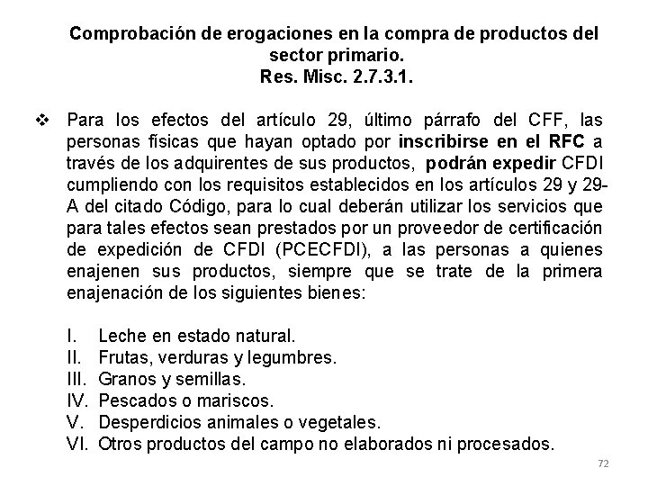Comprobación de erogaciones en la compra de productos del sector primario. Res. Misc. 2.