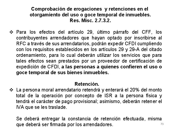 Comprobación de erogaciones y retenciones en el otorgamiento del uso o goce temporal de