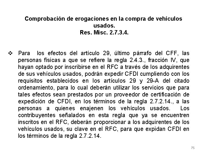 Comprobación de erogaciones en la compra de vehículos usados. Res. Misc. 2. 7. 3.