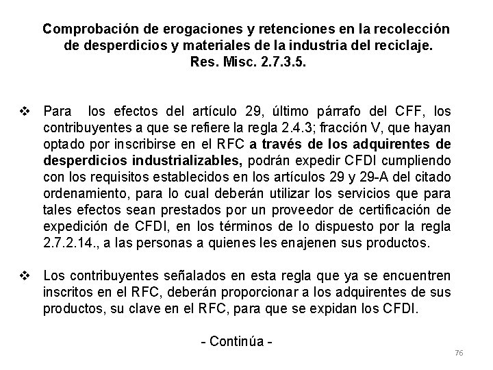 Comprobación de erogaciones y retenciones en la recolección de desperdicios y materiales de la