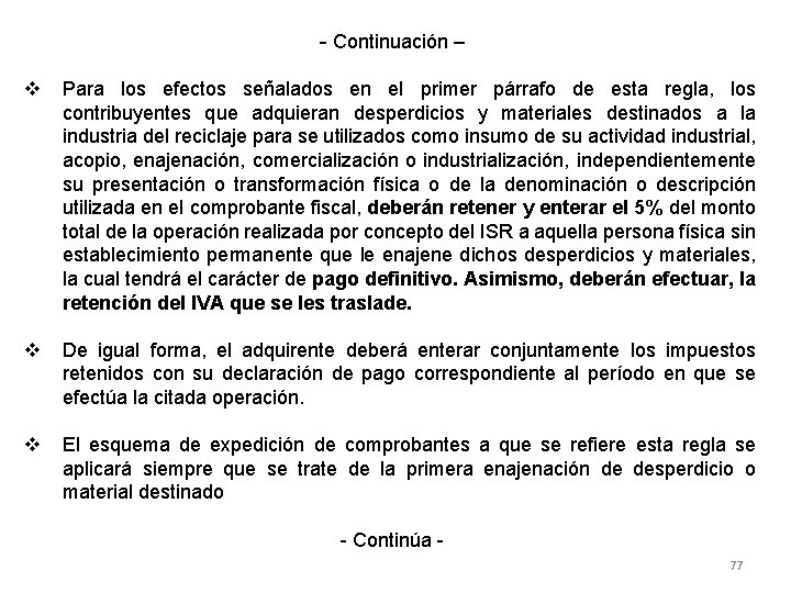 - Continuación – v Para los efectos señalados en el primer párrafo de esta