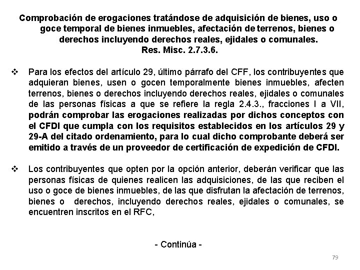 Comprobación de erogaciones tratándose de adquisición de bienes, uso o goce temporal de bienes