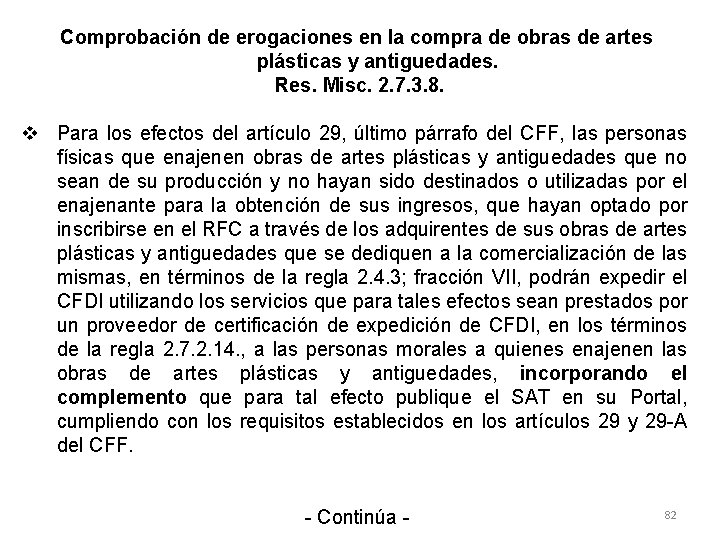 Comprobación de erogaciones en la compra de obras de artes plásticas y antiguedades. Res.