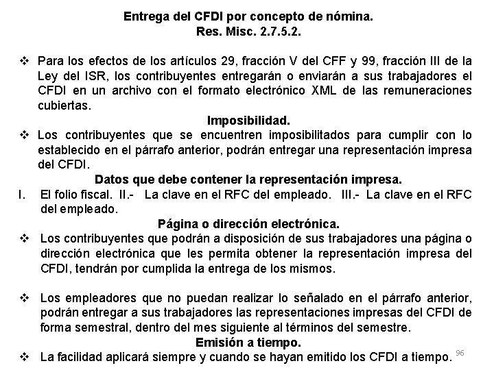 Entrega del CFDI por concepto de nómina. Res. Misc. 2. 7. 5. 2. v