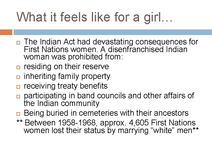 What it feels like for a girl… The Indian Act had devastating consequences for