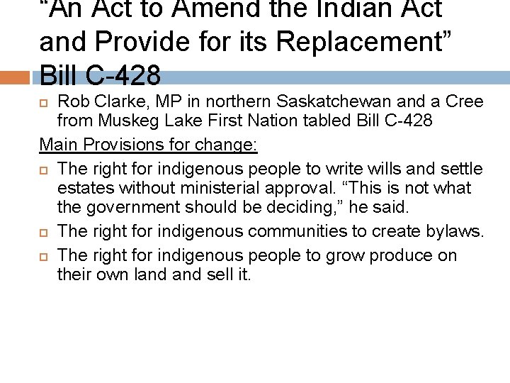 “An Act to Amend the Indian Act and Provide for its Replacement” Bill C-428