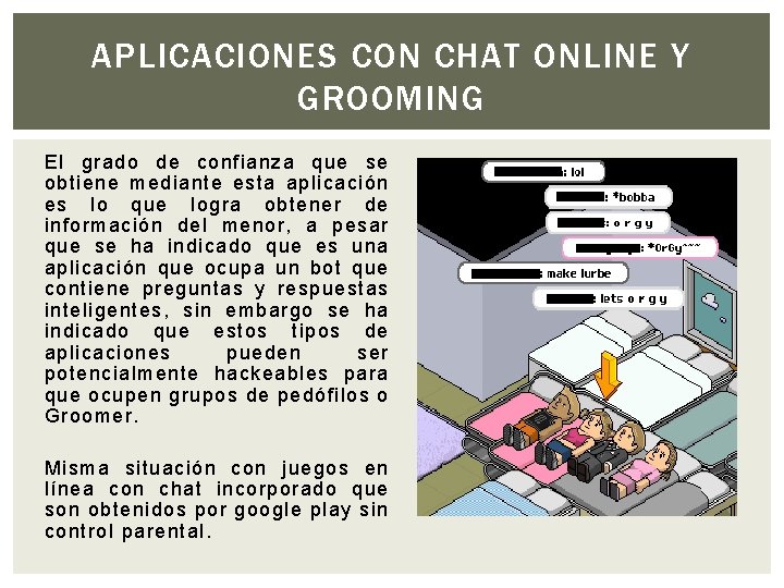 APLICACIONES CON CHAT ONLINE Y GROOMING El grado de confianza que se obtiene mediante