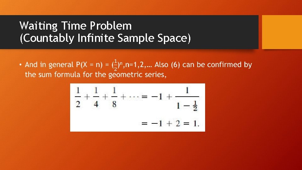 Waiting Time Problem (Countably Infinite Sample Space) • 