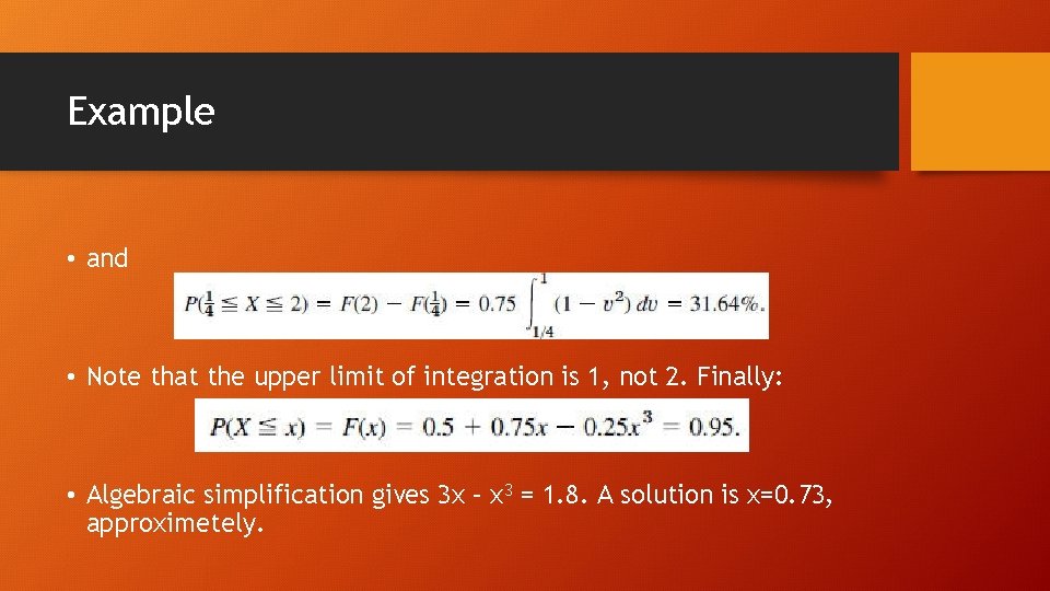 Example • and • Note that the upper limit of integration is 1, not