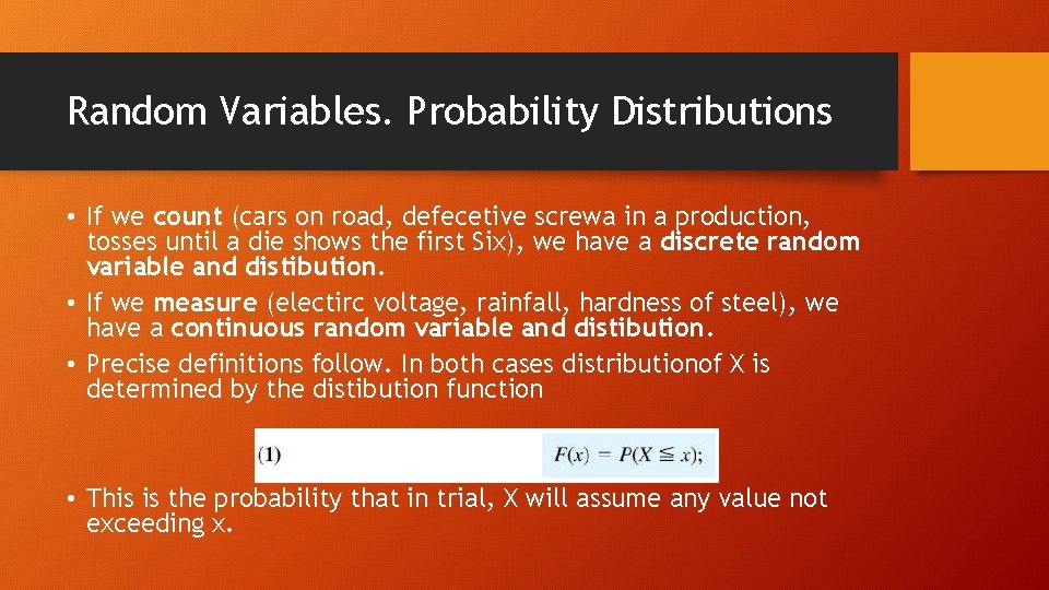 Random Variables. Probability Distributions • If we count (cars on road, defecetive screwa in