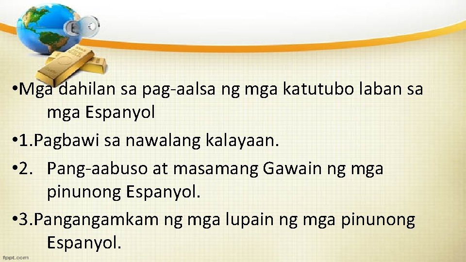  • Mga dahilan sa pag-aalsa ng mga katutubo laban sa mga Espanyol •