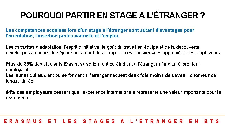 POURQUOI PARTIR EN STAGE À L’ÉTRANGER ? Les compétences acquises lors d’un stage à