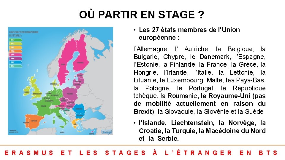 OÙ PARTIR EN STAGE ? • Les 27 états membres de l'Union européenne :