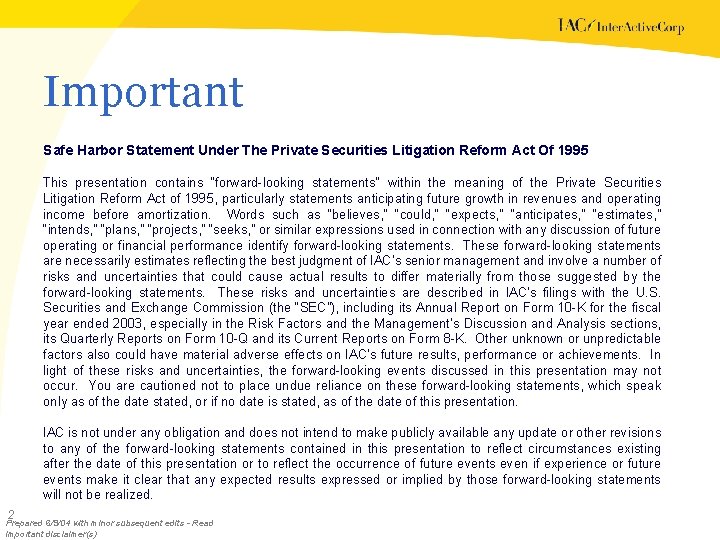 Important Safe Harbor Statement Under The Private Securities Litigation Reform Act Of 1995 This