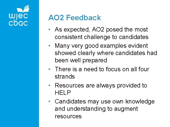 AO 2 Feedback • As expected, AO 2 posed the most consistent challenge to