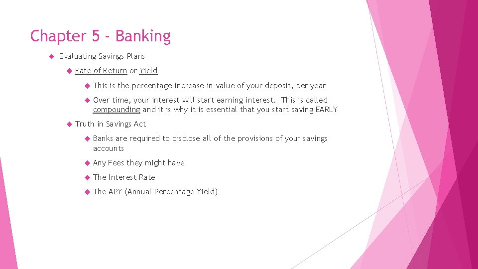 Chapter 5 - Banking Evaluating Savings Plans Rate of Return or Yield This is