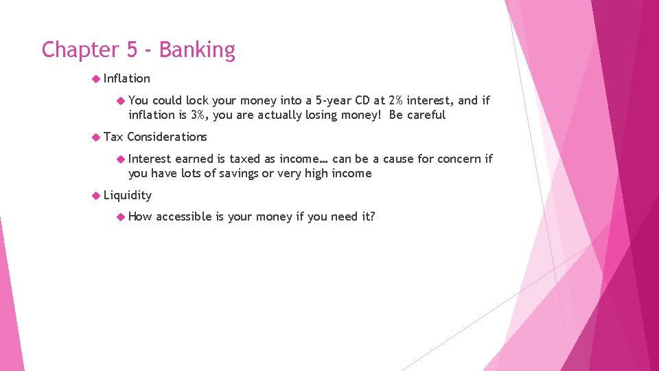 Chapter 5 - Banking Inflation You could lock your money into a 5 -year
