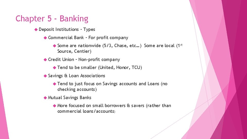 Chapter 5 - Banking Deposit Institutions – Types Commercial Bank – For profit company