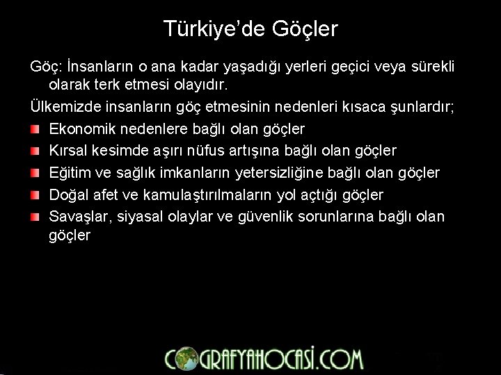 Türkiye’de Göçler Göç: İnsanların o ana kadar yaşadığı yerleri geçici veya sürekli olarak terk