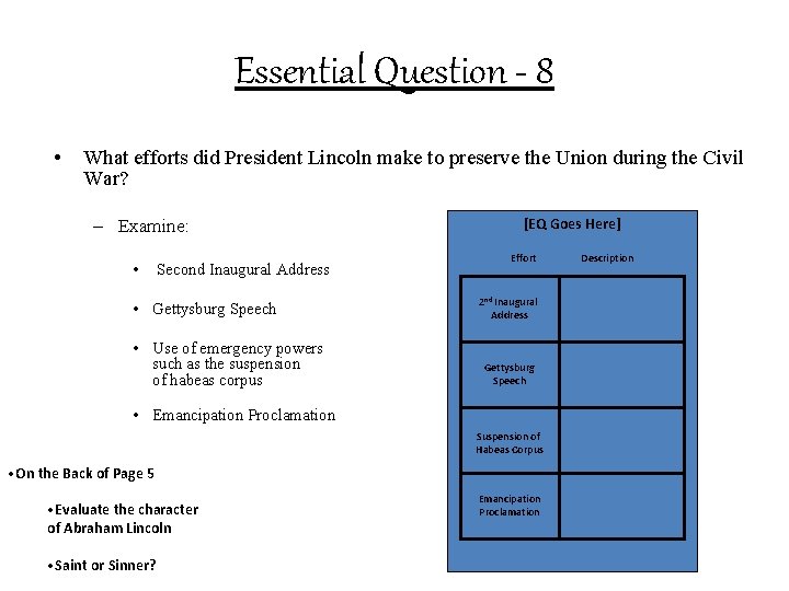 Essential Question - 8 • What efforts did President Lincoln make to preserve the