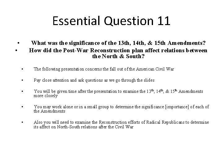 Essential Question 11 • • What was the significance of the 13 th, 14