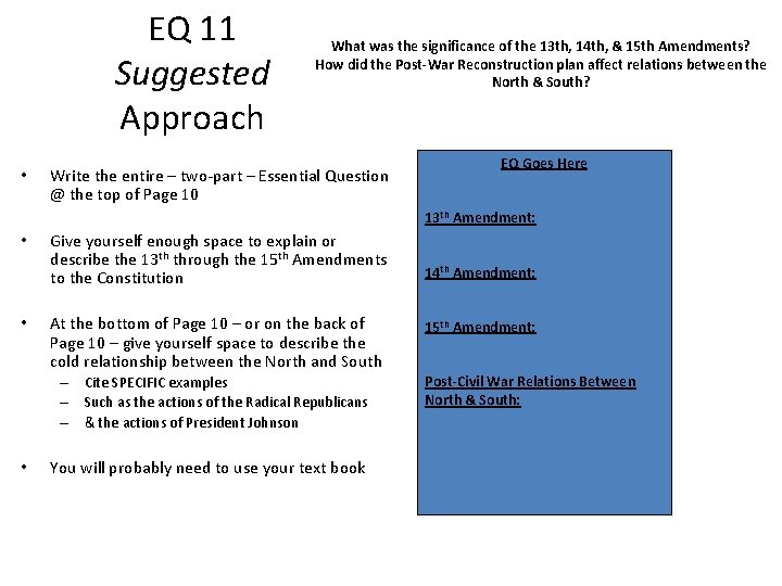 EQ 11 Suggested Approach • What was the significance of the 13 th, 14