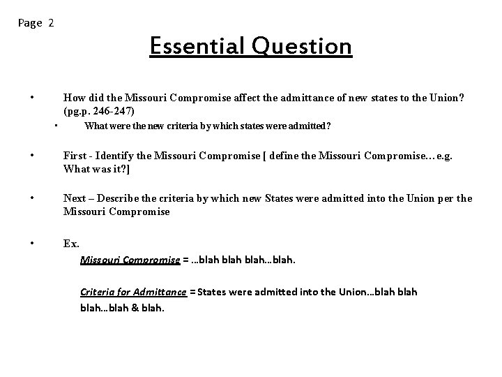 Page 2 Essential Question • How did the Missouri Compromise affect the admittance of