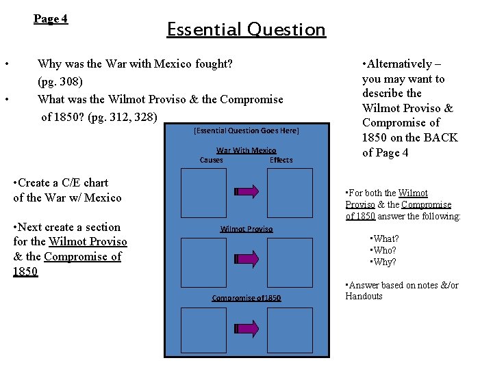 Page 4 • • Essential Question Why was the War with Mexico fought? (pg.