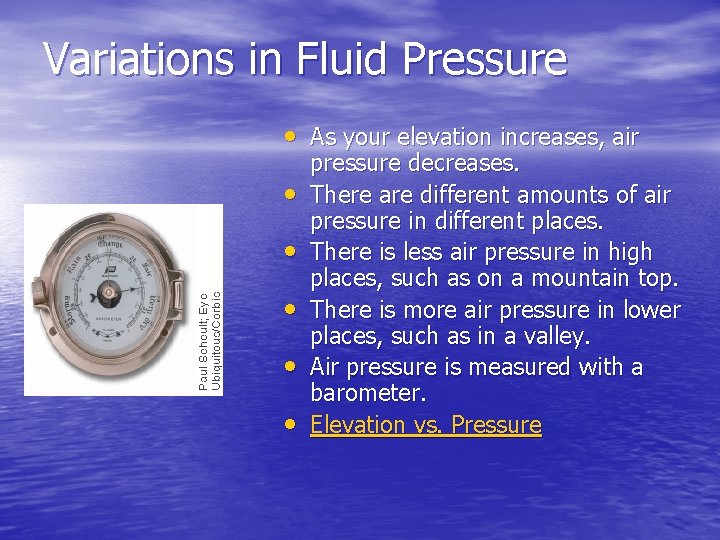Variations in Fluid Pressure • As your elevation increases, air • • • pressure